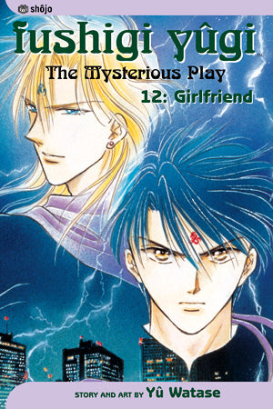 Fushigi Yûgi: The Mysterious Play, Vol. 12 - Girlfriend