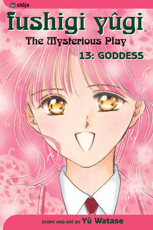 Fushigi Yûgi: The Mysterious Play, Vol. 13 - Goddess
