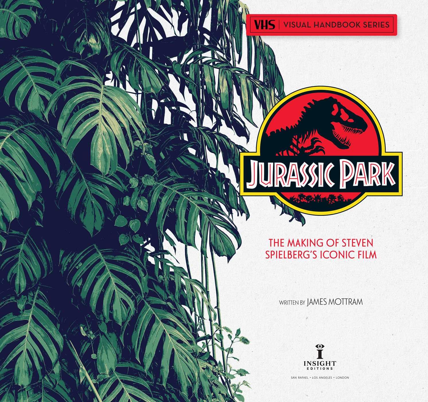 Jurassic Park: The Making of Steven Spielberg's Iconic Film (VHS: Visual Handbook Series)