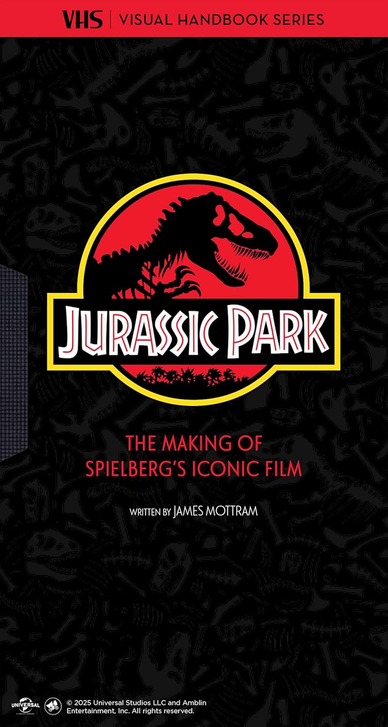 Jurassic Park: The Making of Steven Spielberg's Iconic Film (VHS: Visual Handbook Series)