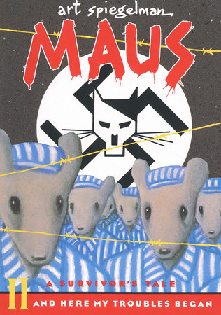 Maus II: A Survivor's Tale - And Here My Troubles Began TP
