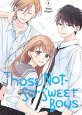 Those Not-So-Sweet Boys Vol 4